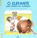 O Elefante Não Entra na Jogada